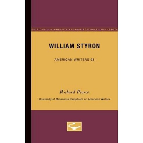 William Styron - American Writers 98 Paperback, Univ of Chicago Behalf of Minnesota Univ Pres