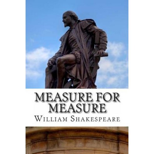 Measure for Measure: A Play Paperback, Createspace Independent Publishing Platform