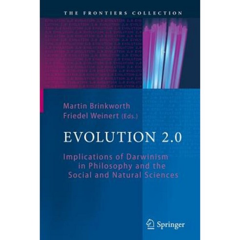 Evolution 2.0: Implications of Darwinism in Philosophy and the Social and Natural Sciences Paperback, Springer