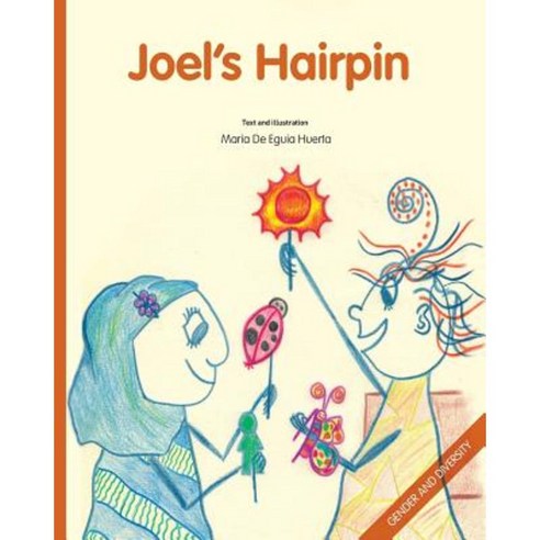 Joel''s Hairpin: Gender and Diversity Paperback, Createspace Independent Publishing Platform