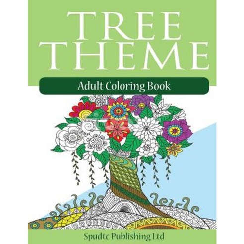 Tree Theme: Adult Coloring Book Paperback, Createspace Independent Publishing Platform