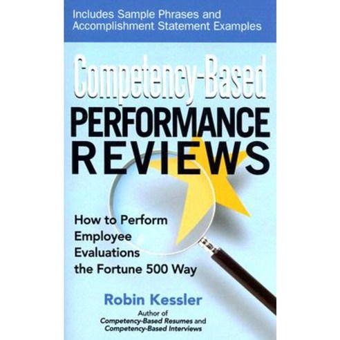 Competency-Based Performance Reviews: How to Perform Employee Evaluations the Fortune 500 Way Paperback, Career Press