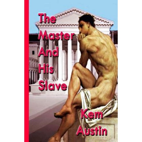 The Master and His Slave Paperback, Createspace Independent Publishing Platform
