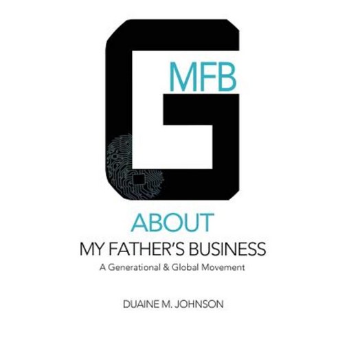 About My Father''s Business: You Have Something to Be about Paperback, Createspace Independent Publishing Platform