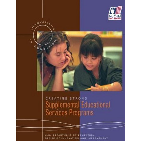 Creating Strong Supplemental Educational Services Programs Paperback, Createspace Independent Publishing Platform