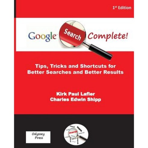 Google Search Complete!: Tips Tricks and Shortcuts for Better Searches and Better Results Paperback, Odyssey Press Books & eBooks