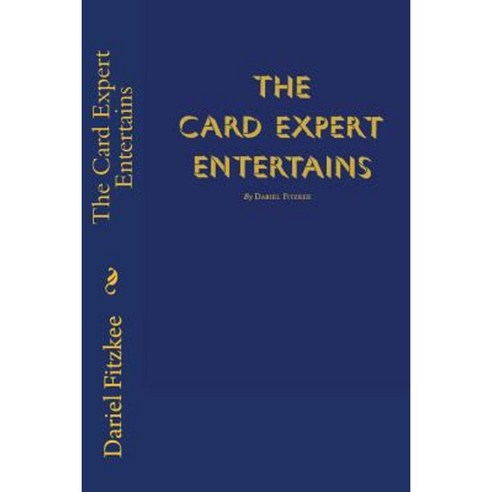 The Card Expert Entertains Paperback, Createspace Independent Publishing Platform