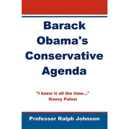 Barack Obama''s Conservative Agenda Paperback, Createspace Independent Publishing Platform