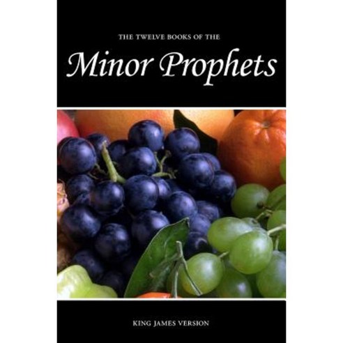 Minor Prophets (KJV) Paperback, Createspace Independent Publishing Platform