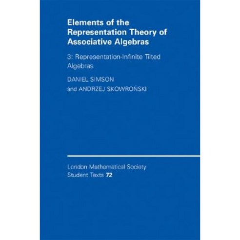 Elements of the Representation Theory of Associative Algebras Volume 3: Representation-Infinite Tilted Algebras Paperback, Cambridge University Press