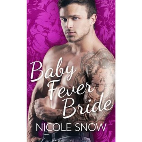Baby Fever Bride: A Billionaire Romance Paperback, Createspace Independent Publishing Platform