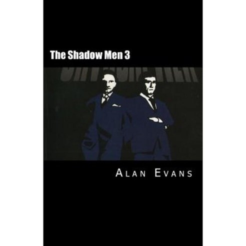 The Shadow Men 3 Paperback, Createspace Independent Publishing Platform