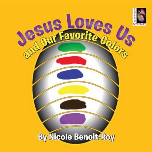 Jesus Loves Us and Our Favorite Colors Paperback, Createspace Independent Publishing Platform