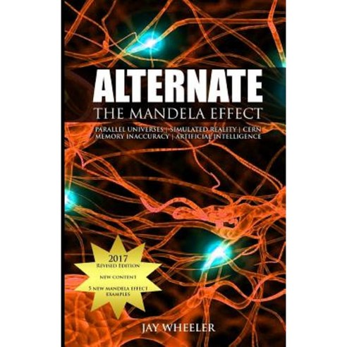 Alternate: The Mandela Effect Paperback, Createspace Independent Publishing Platform