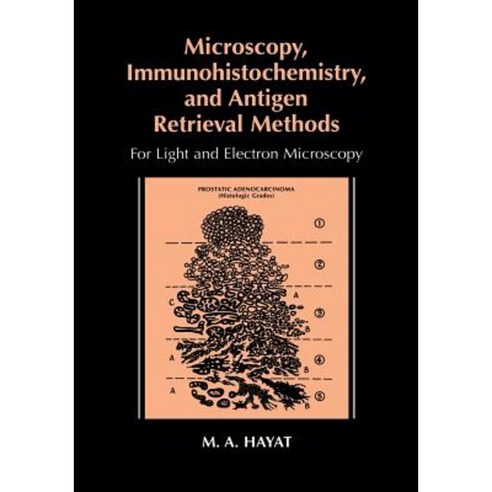 Microscopy Immunohistochemistry and Antigen Retrieval Methods: For Light and Electron Microscopy Paperback, Springer