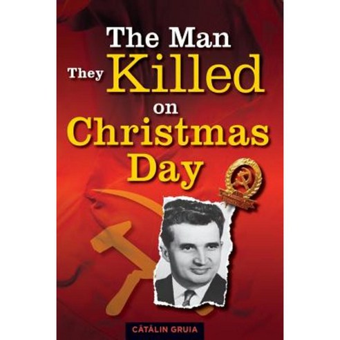 The Man They Killed on Christmas Day Paperback, Createspace Independent Publishing Platform
