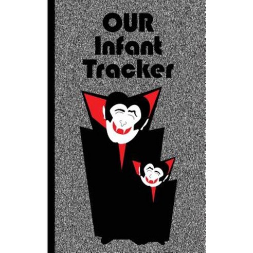 Our Infant Tracker: Vampires Paperback, Createspace Independent Publishing Platform
