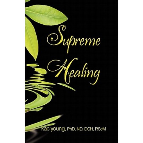Supreme Healing Paperback, Createspace Independent Publishing Platform