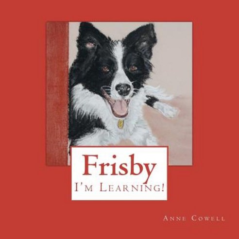 Frisby - I''m Learning! Paperback, Createspace Independent Publishing Platform