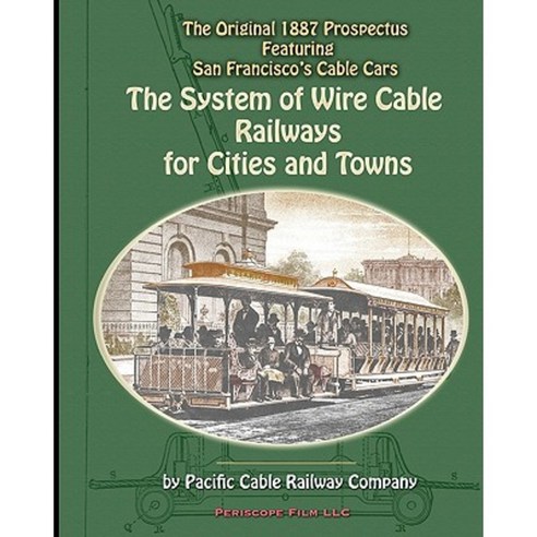 The System of Wire-Cable Railways for Cities and Towns Paperback, Periscope Film, LLC