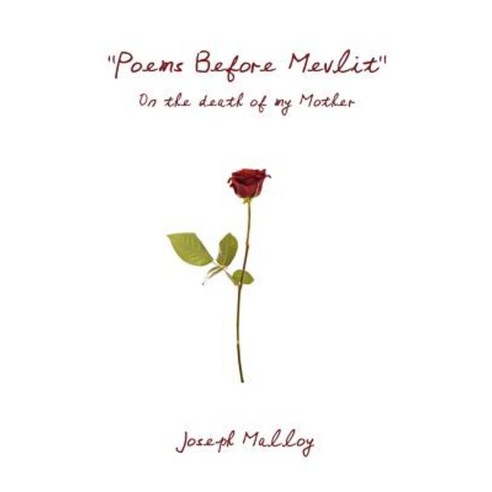 Poems Before Mevlit: On the Death of My Mother Paperback, Createspace Independent Publishing Platform