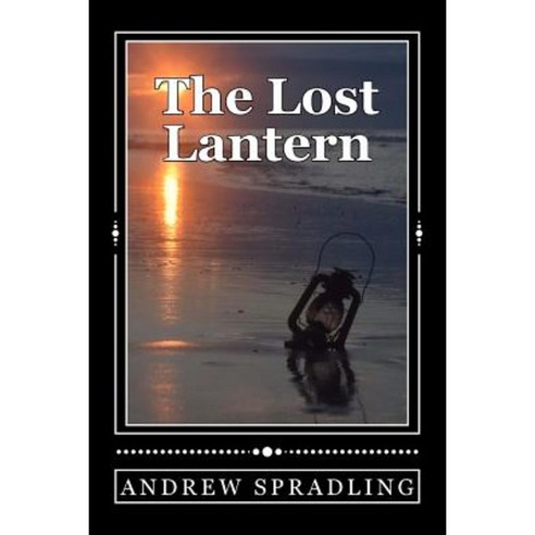 The Lost Lantern Paperback, Createspace Independent Publishing Platform