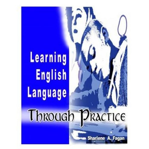 Learning English Language Through Practice Paperback, Createspace Independent Publishing Platform