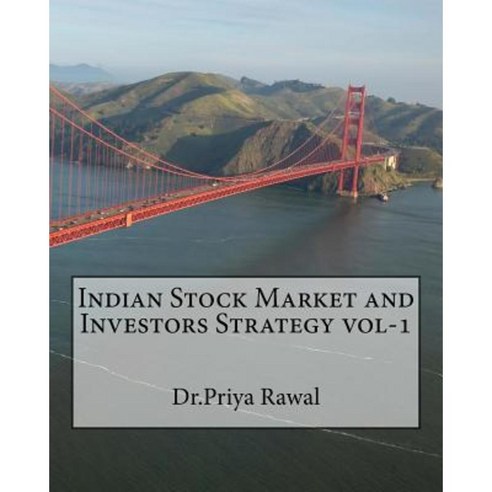Indian Stock Market and Investors Strategy Vol-1 Paperback, Createspace Independent Publishing Platform