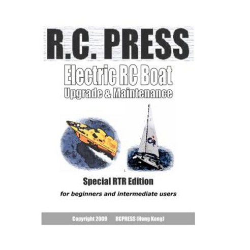Electric Rc Boat: Upgrade & Maintenance Paperback, Createspace Independent Publishing Platform