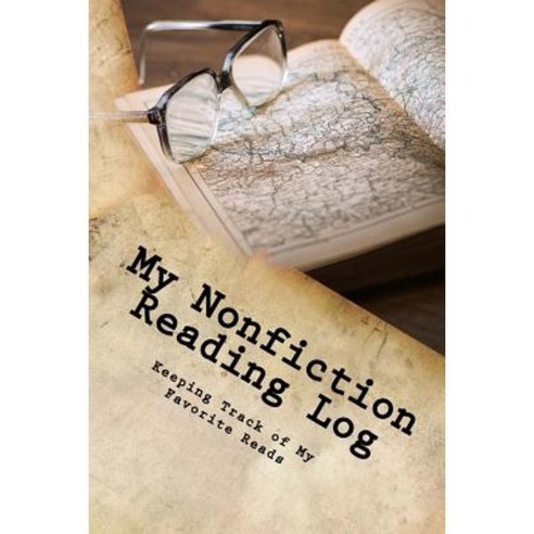My Nonfiction Reading Log: Keeping Track of My Favorite Reads Paperback, Createspace Independent Publishing Platform