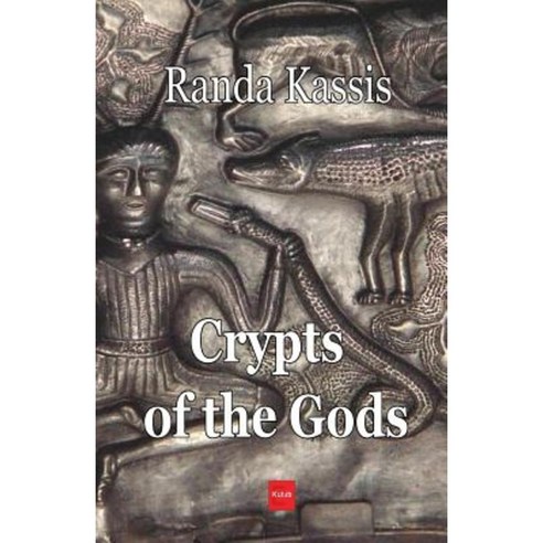 Crypts of the Gods Paperback, Createspace Independent Publishing Platform
