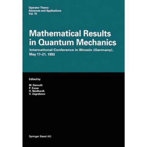 Mathematical Results in Quantum Mechanics: International Conference in Blossin (Germany) May 17-21 1993 Paperback, Birkhauser