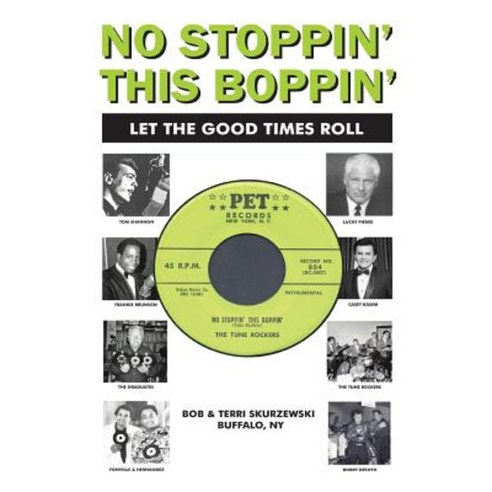 No Stoppin'' This Boppin'': Let the Good Times Roll Paperback, Createspace Independent Publishing Platform