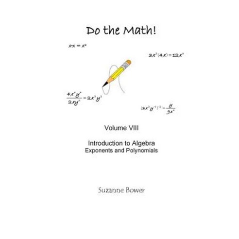 Do the Math: Exponents and Polynomials Paperback, Createspace Independent Publishing Platform