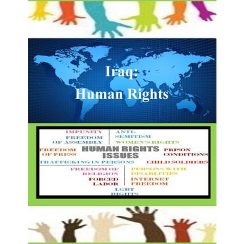 Iraq: Human Rights Paperback, Createspace Independent Publishing Platform