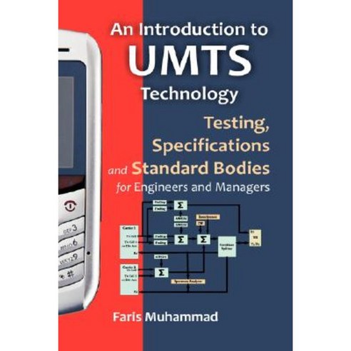 An Introduction to Umts Technology: Testing Specifications and Standard Bodies for Engineers and Managers Hardcover, Brown Walker Press (FL)