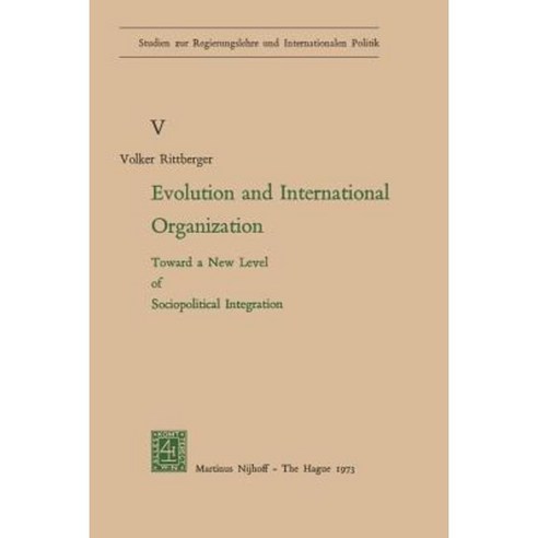 Evolution and International Organization: Toward a New Level of Sociopolitical Integration Paperback, Springer