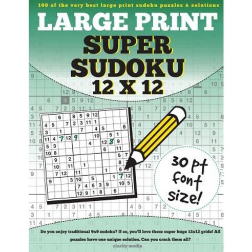Large Print Super Sudoku 12x12: 100 12x12 Super Sudoku Puzzles and ...
