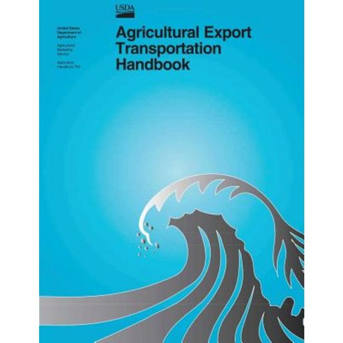 Agricultural Export Transportation Handbook Paperback, Createspace Independent Publishing Platform