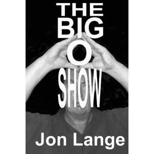 The Big O Show Paperback, Createspace Independent Publishing Platform