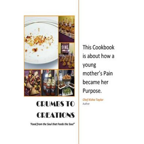 Crumbs to Creations Paperback, Createspace Independent Publishing Platform