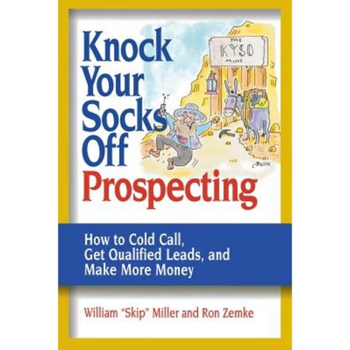 Knock Your Socks Off Prospecting: How to Cold Call Get Qualified Leads and Make More Money Paperback, AMACOM/American Management Association