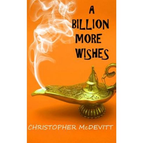 A Billion More Wishes Paperback, Createspace Independent Publishing Platform
