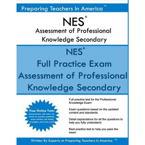 Nes Assessment of Professional Knowledge Secondary: Nes Study Guide Paperback, Createspace Independent Publishing Platform