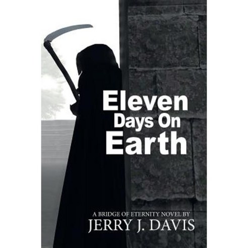 Eleven Days on Earth Paperback, Createspace Independent Publishing Platform