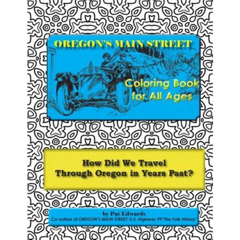 Oregon''s Main Street Coloring Book for All Ages Paperback, Createspace Independent Publishing Platform