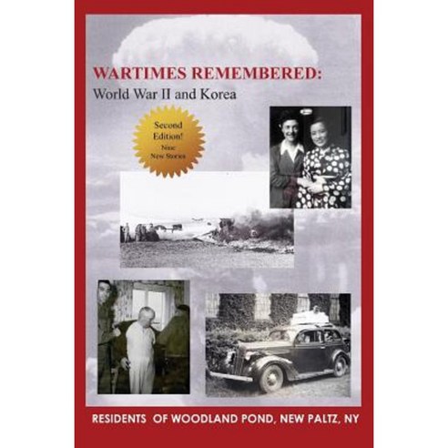 Wartimes Remembered: World War II and Korea Paperback, Createspace Independent Publishing Platform