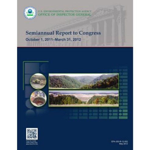 Semiannual Report to Congress: October 1 2011-March 31 2012 Paperback, Createspace Independent Publishing Platform