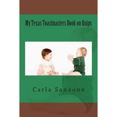 My Texas Toastmasters Book on Quips Paperback, Createspace Independent ...
