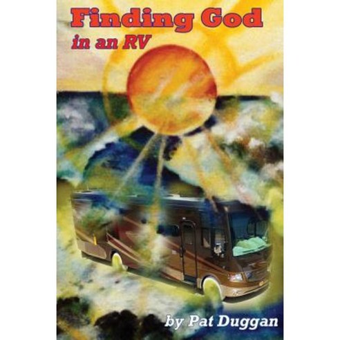 Finding God in an RV Paperback, Createspace Independent Publishing Platform